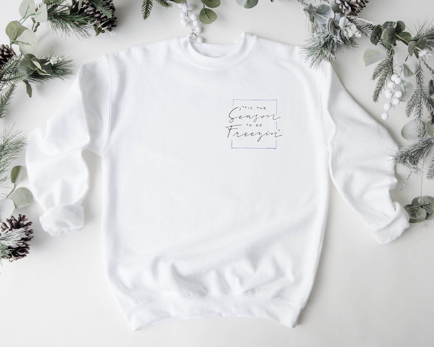 Tis the Season to be Freezin' Embroidered Unisex Adult Crewneck Sweatshirt