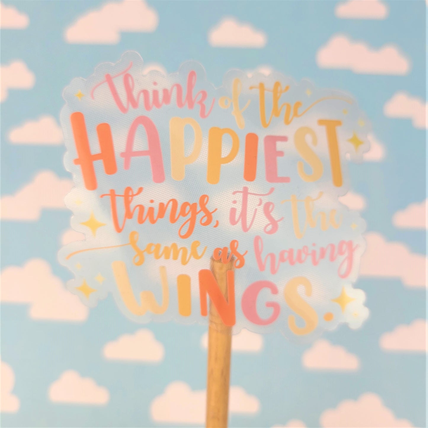 Happiest Things Clear Vinyl Sticker