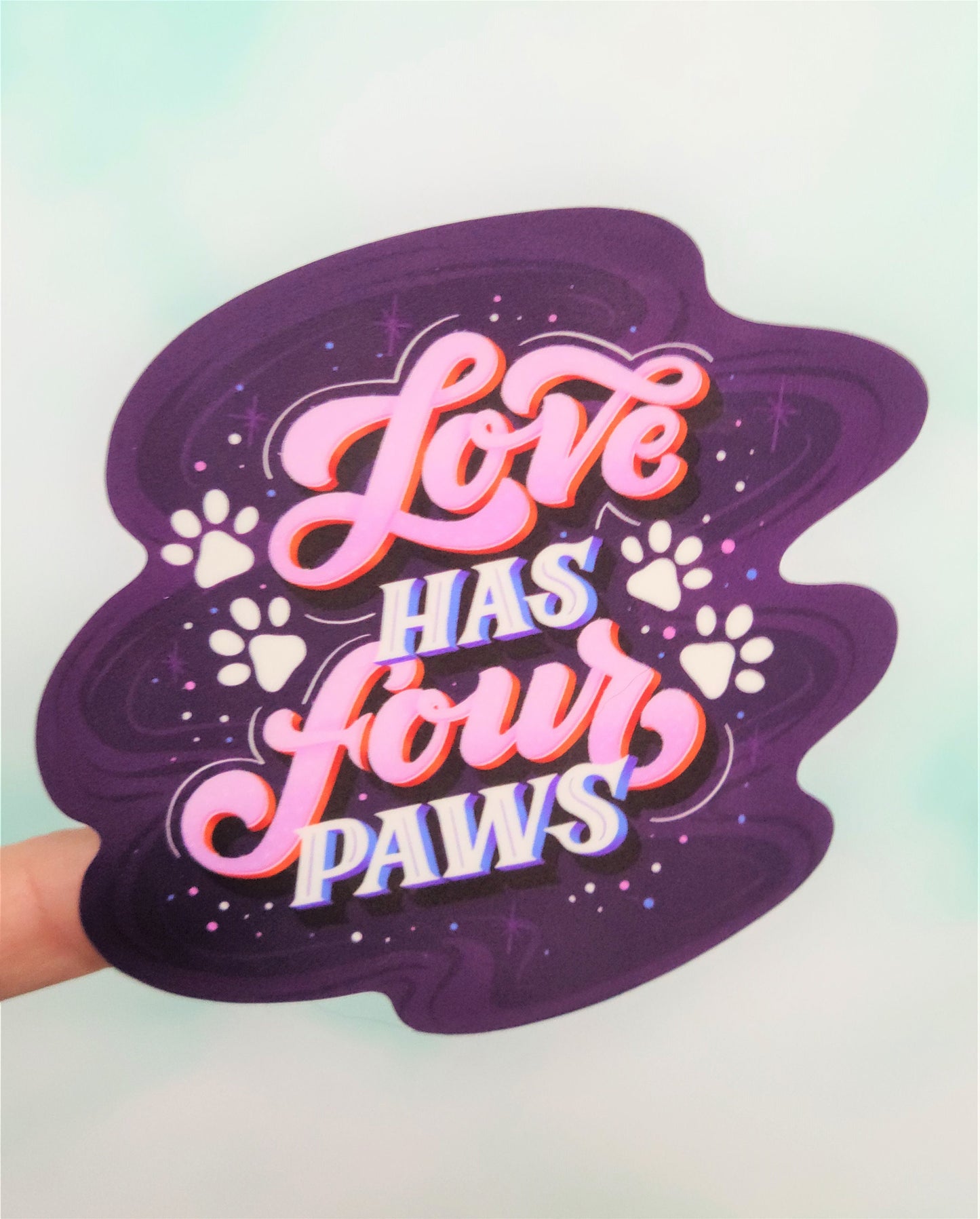Love Has 4 Paws Vinyl Sticker