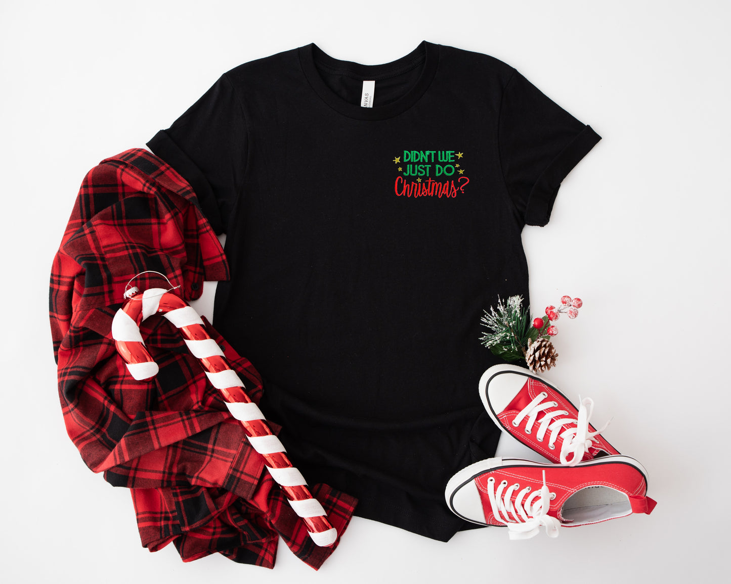 Didn't We Just Do Christmas? Embroidered Adult Unisex Shirt