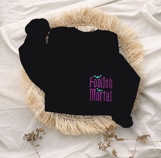 Foolish Mortal Embroidered Unisex Crewneck Sweatshirt