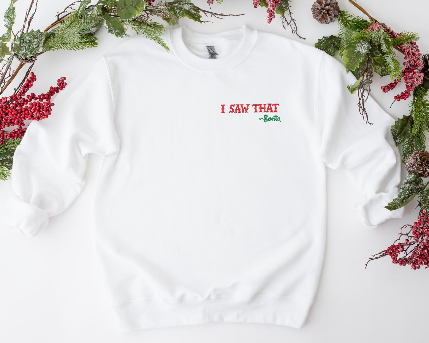 I Saw That Santa Quote Embroidered Adult Unisex Crewneck Sweatshirt