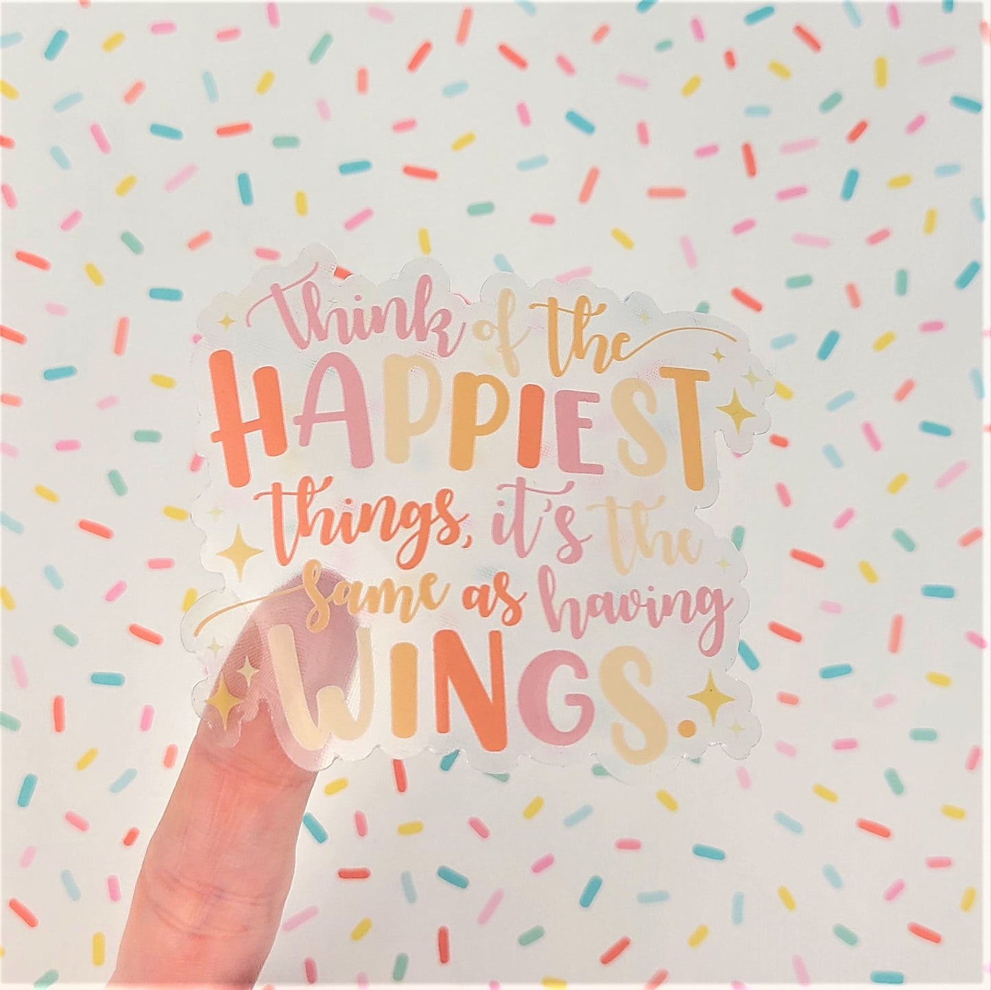 Happiest Things Clear Vinyl Sticker