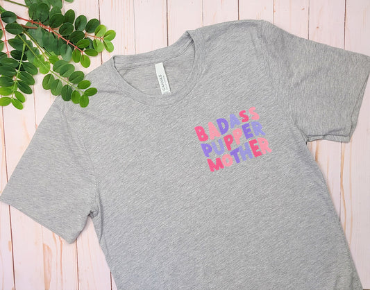 Badass Pupper Mother Embroidered Gray Tee