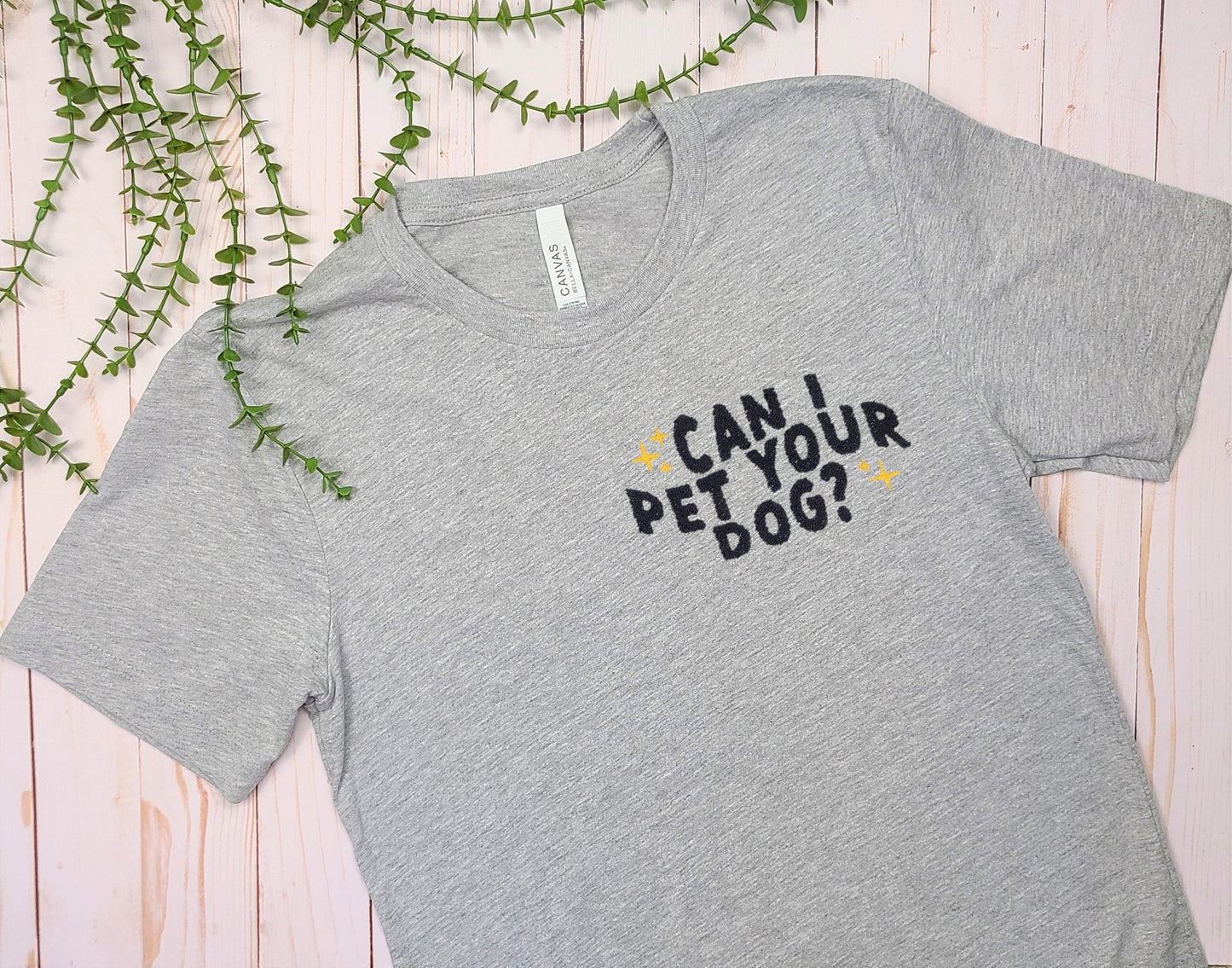 Can I Pet Your Dog? Embroidered Gray Tee