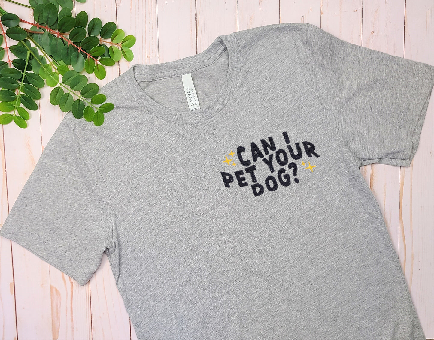 Can I Pet Your Dog? Embroidered Gray Tee