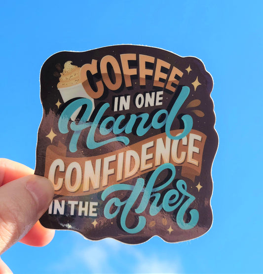 Coffee and Confidence Vinyl Sticker