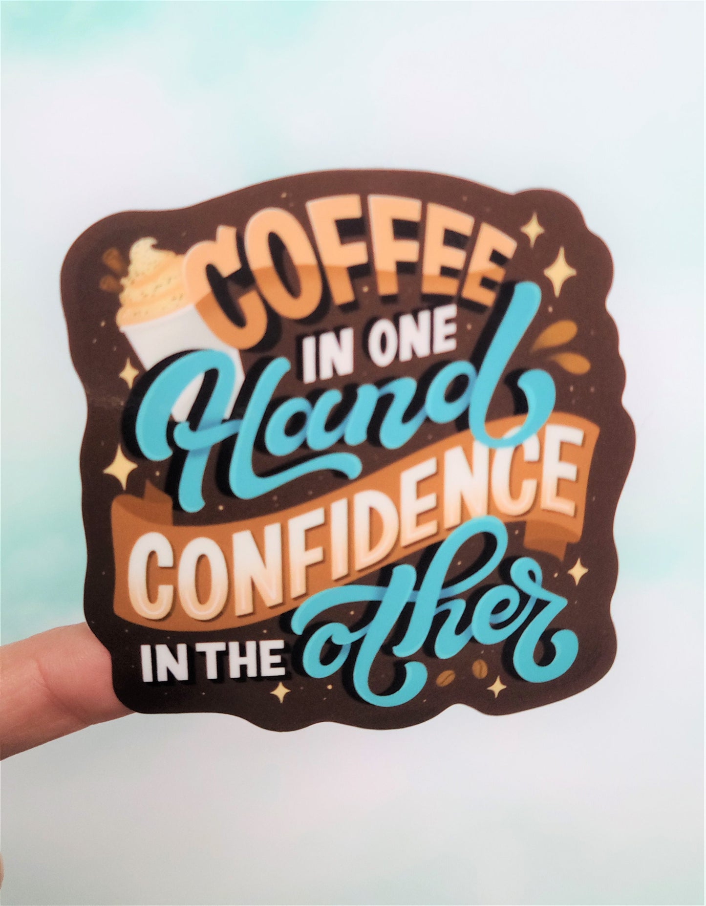 Coffee and Confidence Vinyl Sticker