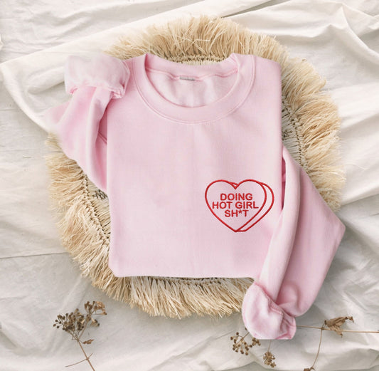 Doing Hot Girl Sh*t Embroidered Unisex Crewneck Sweatshirt