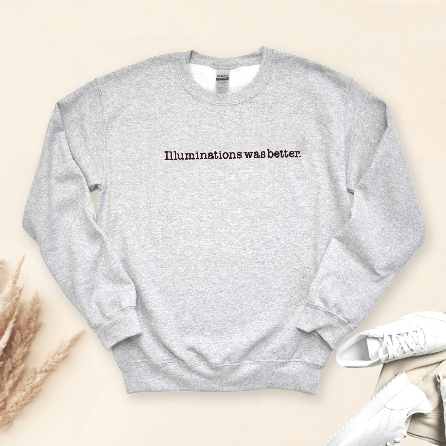 Illuminations Was Better Embroidered Unisex Crewneck Sweater